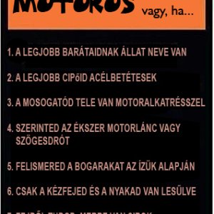 Motoros vagy, ha...