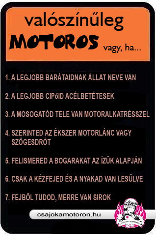 Motoros vagy, ha...